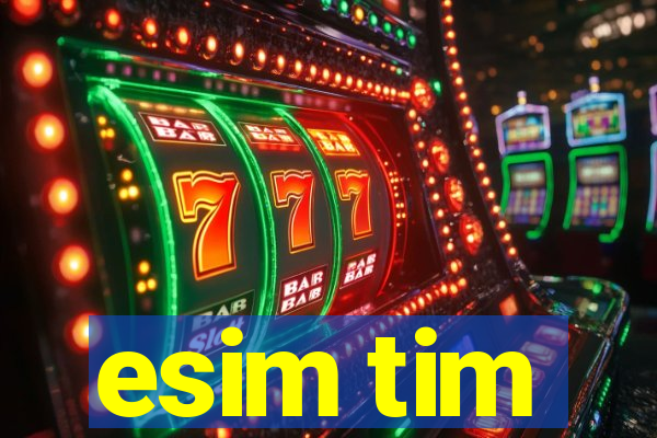 esim tim